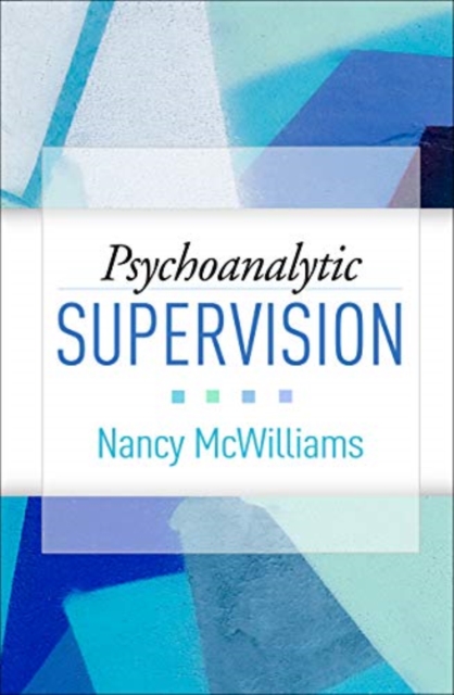 Psychoanalytic Supervision, Hardback Book
