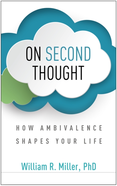 On Second Thought : How Ambivalence Shapes Your Life, PDF eBook
