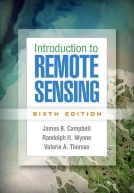 Introduction to Remote Sensing, Sixth Edition, Hardback Book