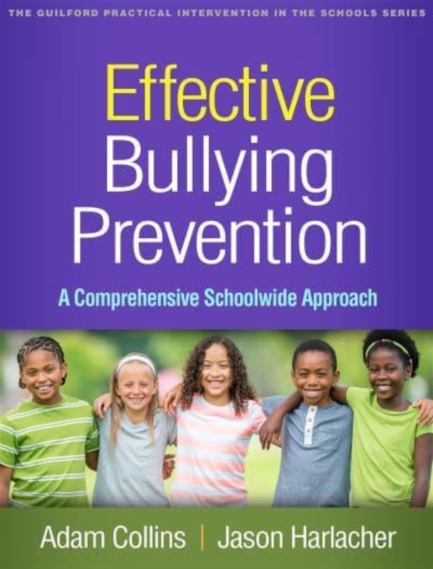 Effective Bullying Prevention : A Comprehensive Schoolwide Approach, Paperback / softback Book