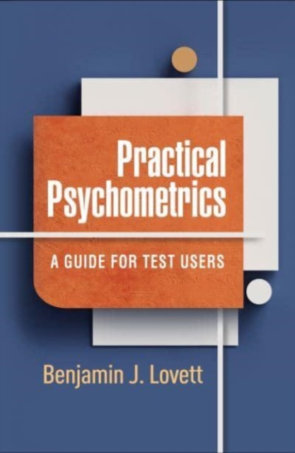Practical Psychometrics : A Guide for Test Users, Paperback / softback Book