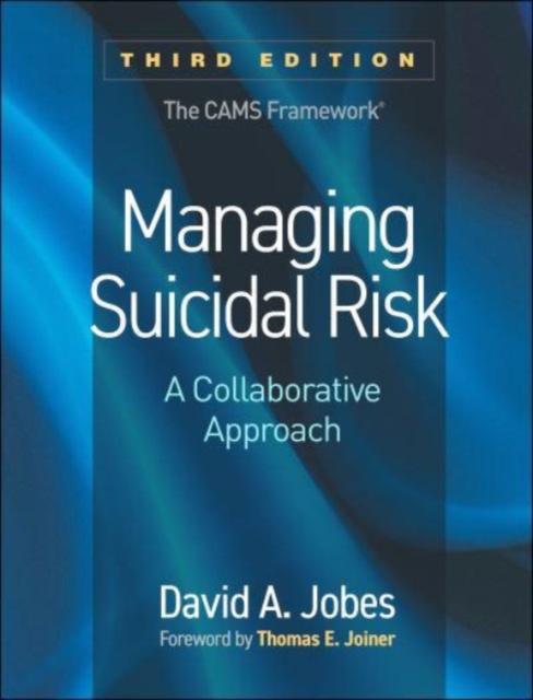 Managing Suicidal Risk, Third Edition : A Collaborative Approach, Paperback / softback Book