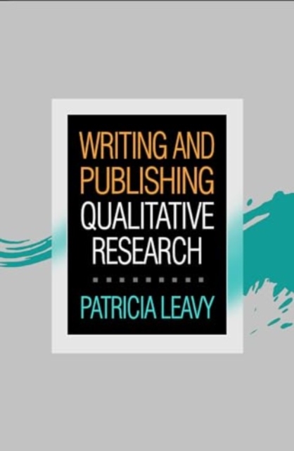 Writing and Publishing Qualitative Research, Hardback Book
