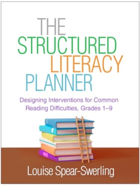 The Structured Literacy Planner : Designing Interventions for Common Reading Difficulties, Grades 1-9, Hardback Book