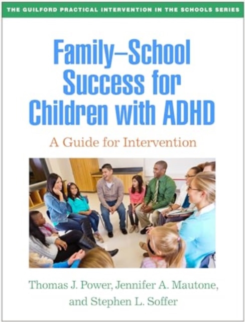 Family-School Success for Children with ADHD : A Guide for Intervention, Paperback / softback Book
