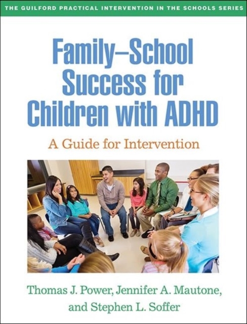 Family-School Success for Children with ADHD : A Guide for Intervention, Hardback Book