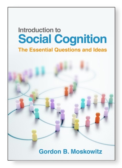 Introduction to Social Cognition : The Essential Questions and Ideas, PDF eBook