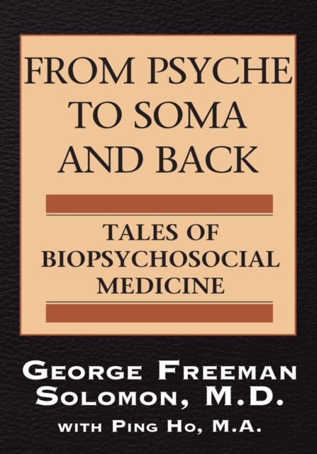From Psyche to Soma and Back : Tales of Biopsychosocial Medicine, EPUB eBook
