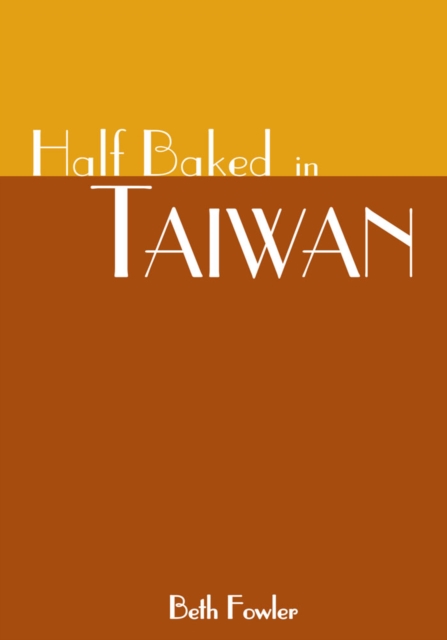 Half Baked in Taiwan, EPUB eBook