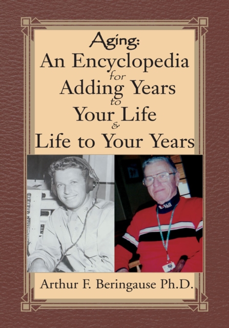 Aging: an Encyclopedia for Adding Years to Your Life and Life to Your Years, EPUB eBook