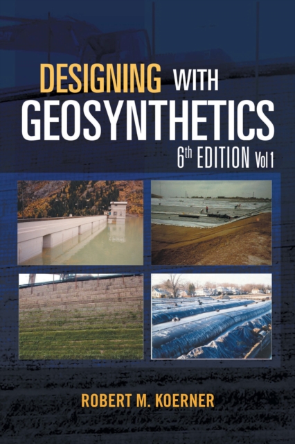 Designing with Geosynthetics - 6Th Edition Vol. 1, EPUB eBook