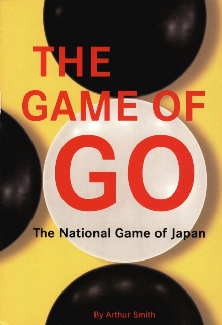 Game of Go : The National Game of Japan, EPUB eBook
