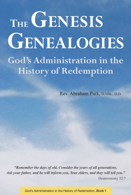 Genesis Genealogies : God's Administration in the History of Redemption (Book 1), EPUB eBook