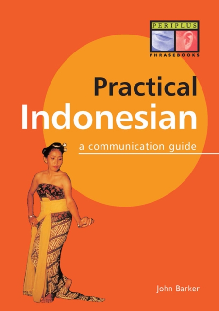 Practical Indonesian Phrasebook : A Communication Guide, EPUB eBook