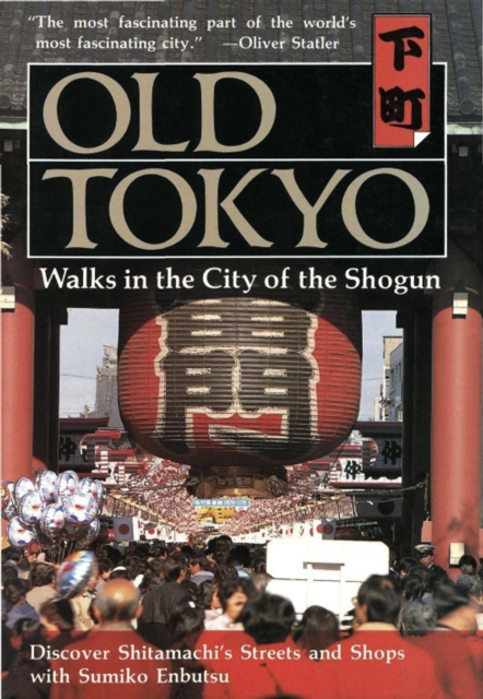 Old Tokyo : Walks in the City of the Shogun, EPUB eBook