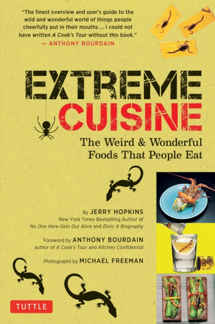 Extreme Cuisine : The Weird and Wonderful Foods That People Eat, EPUB eBook