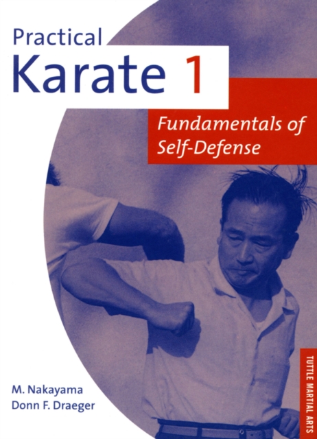 Practical Karate Volume 1 : Fundamentals of Self-Defense, EPUB eBook