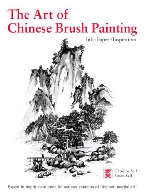Art of Chinese Brush Painting : Ink, Paper, Inspiration, EPUB eBook