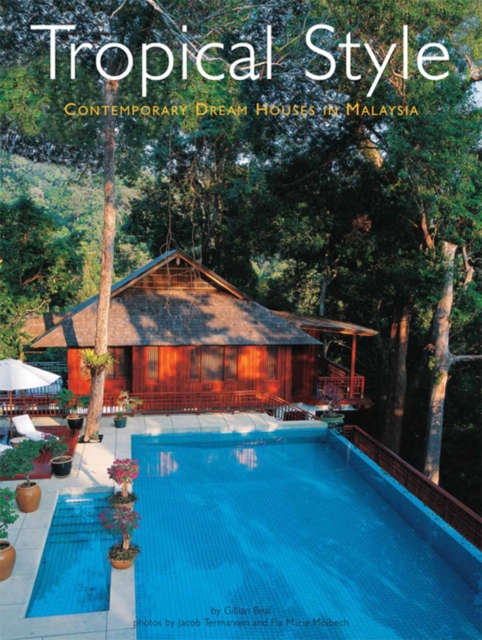 Tropical Style : Contemporary Dream Houses in Malaysia, EPUB eBook