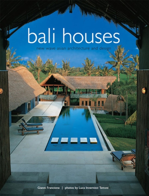Bali Houses : New Wave Asian Architecture and Design, EPUB eBook