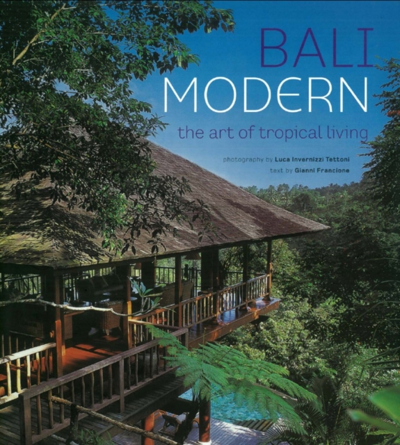 Bali Modern : The Art of Tropical Living, EPUB eBook