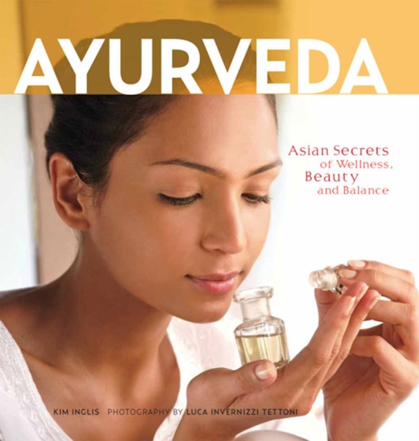 Ayurveda : Asian Secrets of Wellness, Beauty and Balance, EPUB eBook