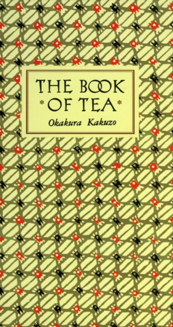 Book of Tea Classic Edition : Classic Edition, EPUB eBook