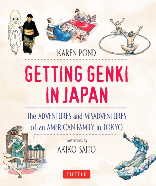Getting Genki in Japan : The Adventures and Misadventures of an American Family in Tokyo, EPUB eBook