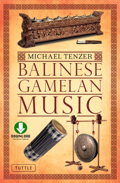 Balinese Gamelan Music : (Downloadable Audio Included), EPUB eBook
