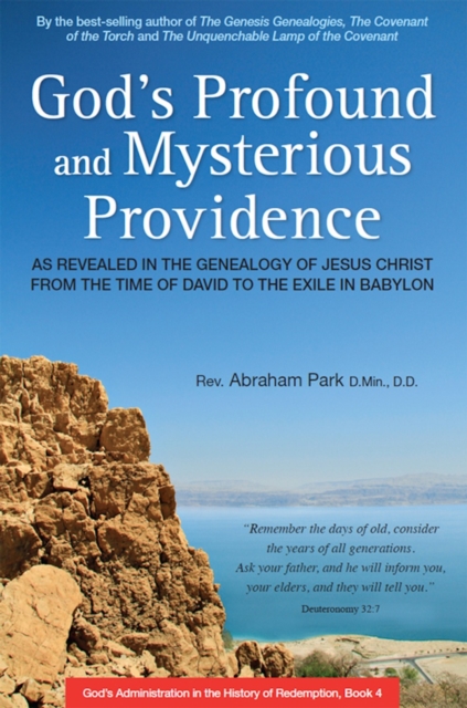 God's Profound and Mysterious Providence : As Revealed in the Genealogy of Jesus Christ from the time of David to the Exile in Babylon (Book 4), EPUB eBook