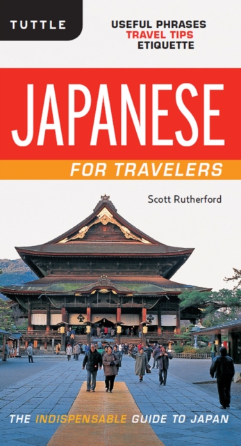 Japanese for Travelers : Useful Phrases Travel Tips Etiquette (Japanese Phrasebook), EPUB eBook
