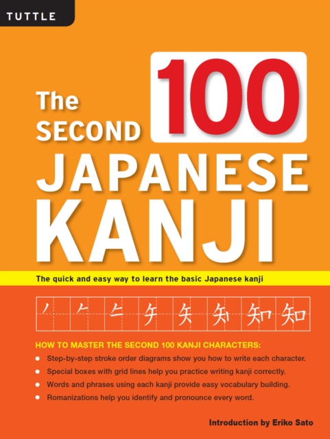 Second 100 Japanese Kanji : (JLPT Level N5) The Quick and Easy Way to Learn the Basic Japanese Kanji, EPUB eBook