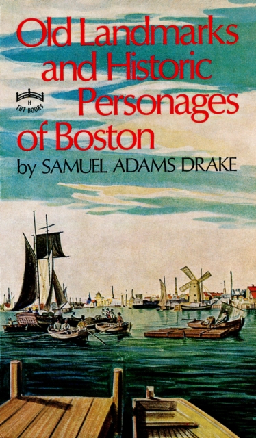 Old Landmarks and Historic Personages of Boston, EPUB eBook