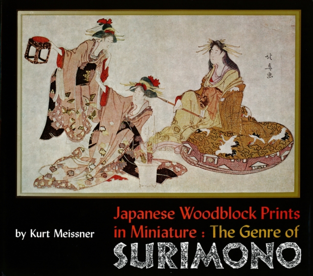 Japanese Woodblock Prints in Miniature: The Genre of Surimon, EPUB eBook