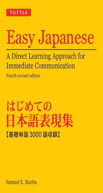 Easy Japanese : A Direct Learning Approach for Immediate Communication (Japanese Phrasebook), EPUB eBook