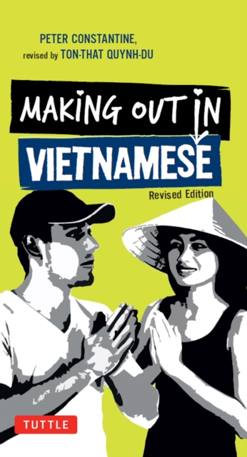 Making Out in Vietnamese : Revised Edition (Vietnamese Phrasebook), EPUB eBook