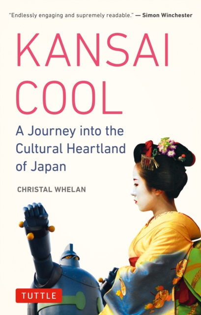 Kansai Cool : A Journey into the Cultural Heartland of Japan, EPUB eBook
