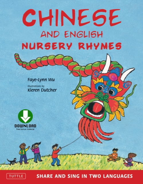 Chinese and English Nursery Rhymes : Share and Sing in Two Languages [Downloadable Audio Included], EPUB eBook