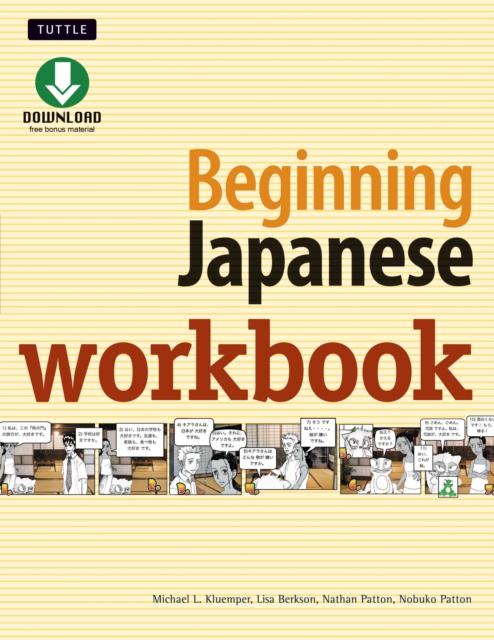 Beginning Japanese Workbook : Practice Conversational Japanese, Grammar, Kanji & Kana, EPUB eBook