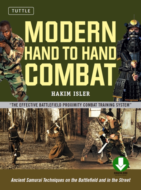 Modern Hand to Hand Combat : Ancient Samurai Techniques on the Battlefield and in the Street (Downloadable Audio Included), EPUB eBook
