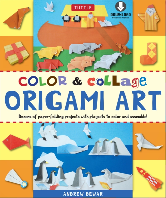 Color & Collage Origami Art Kit Ebook : This Easy Origami Book Contains 45 Fun Projects, Origami How-to Instructions and Downloadable Materials, EPUB eBook