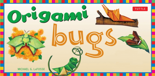 Origami Bugs : This Easy Origami Book Contains 20 Fun Projects, Origami How-to Instructions and Downloadable Content: Great for Kids and Parents, EPUB eBook