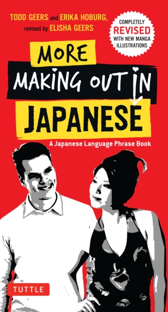 More Making Out in Japanese : Completely Revised and Updated with new Manga Illustrations - A Japanese Phrase Book, EPUB eBook