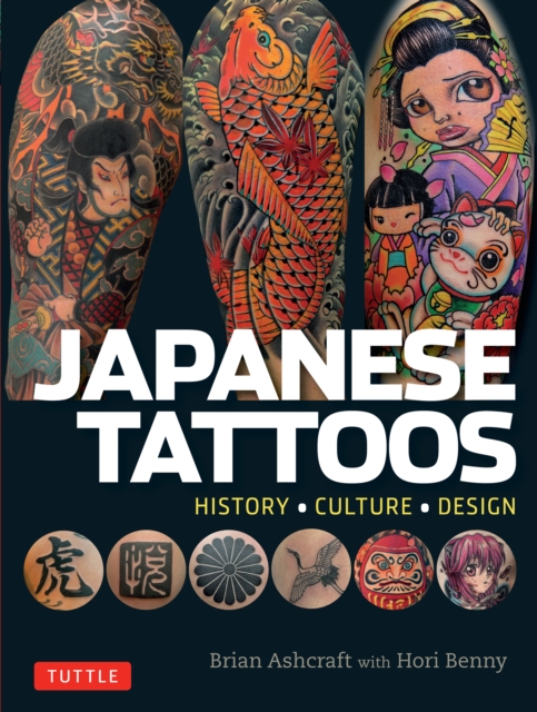 Japanese Tattoos : History * Culture * Design, EPUB eBook