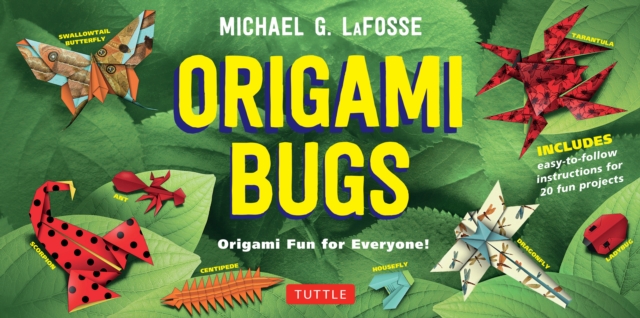 Origami Bugs Ebook : Origami Fun for Everyone! This Easy Origami Book Contains 20 Fun Projects, Origami How-to Instructions and Downloadable Content, EPUB eBook