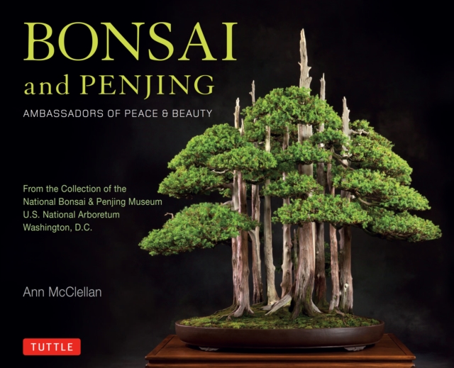 Bonsai and Penjing : Ambassadors of Peace & Beauty, EPUB eBook
