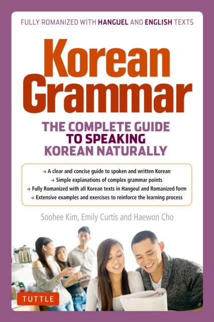 Korean Grammar : The Complete Guide to Speaking Korean Naturally, EPUB eBook