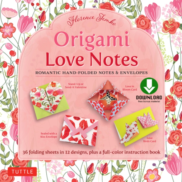Origami Love Notes Ebook : Romantic Hand-Folded Notes & Envelopes: Origami Book with 12 Original Projects, EPUB eBook