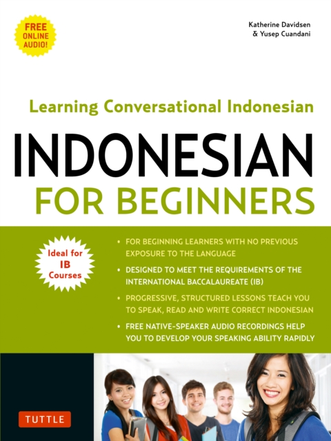 Indonesian for Beginners : Learning Conversational Indonesian (With Free Online Audio), EPUB eBook