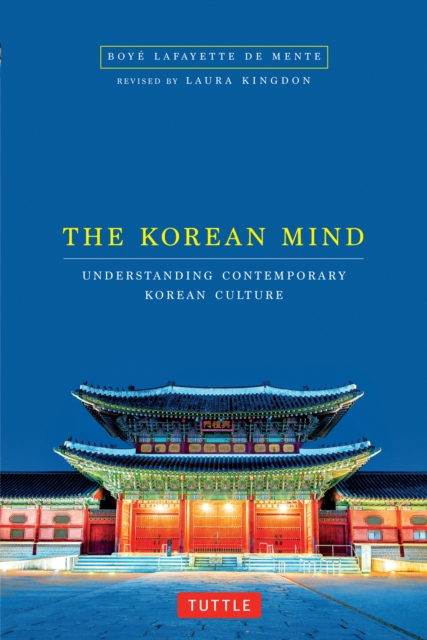 Korean Mind : Understanding Contemporary Korean Culture, EPUB eBook